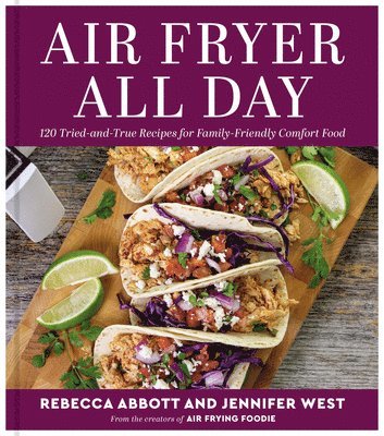 Jennifer West, Rebecca L. Abbott - Air Fryer All Day, Inbunden