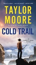 Cold Trail: A Garrett Kohl Novel