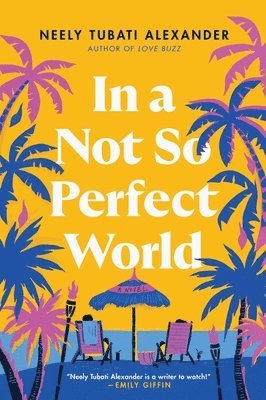 Neely Tubati Alexander - In a Not So Perfect World, Häftad