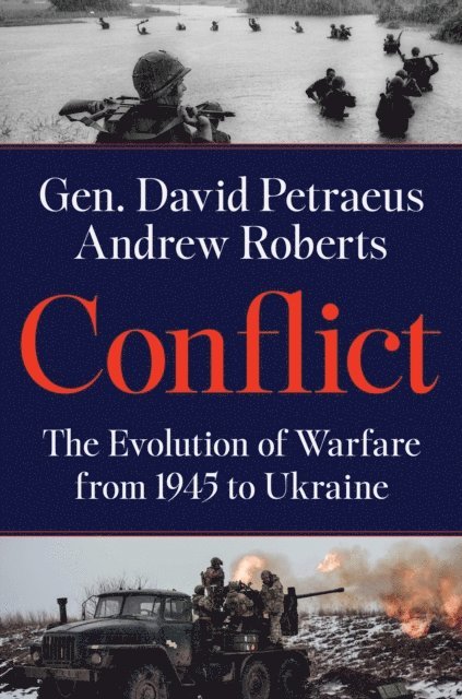 Andrew Roberts, David Petraeus - Conflict, E-bok