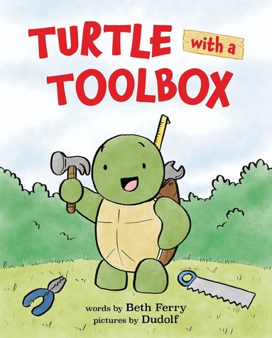 Beth Ferry - Turtle with a Toolbox, Inbunden