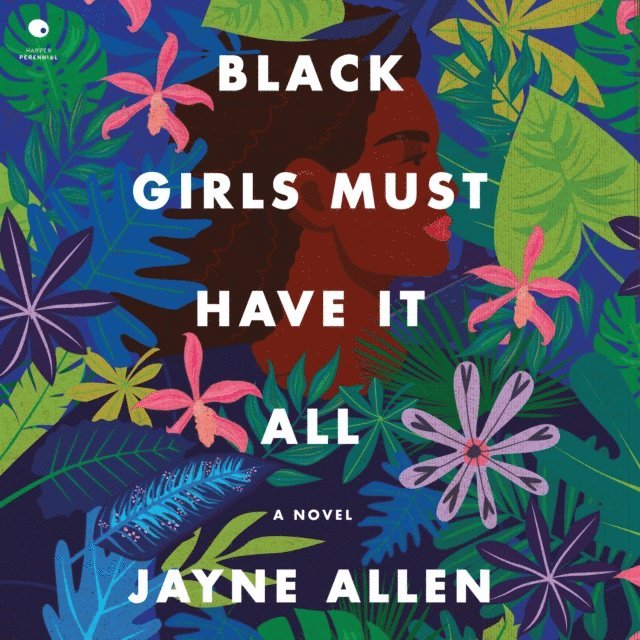 Jayne Allen - Black Girls Must Have It All, Ljudbok