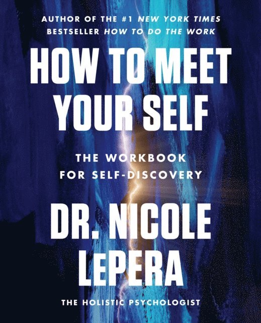 Dr. Nicole LePera - How to Meet Your Self, E-bok