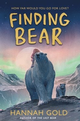 Hannah Gold - Finding Bear, Inbunden