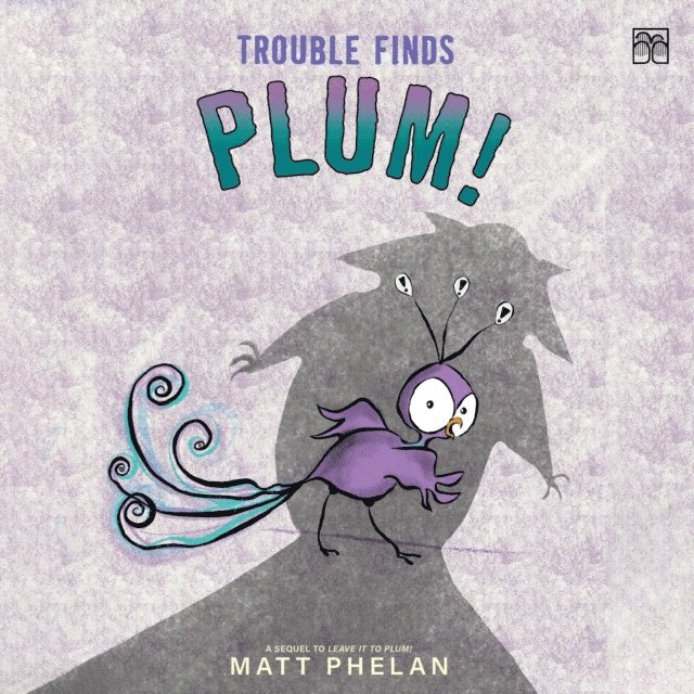 Matt Phelan - Trouble Finds Plum!, Ljudbok