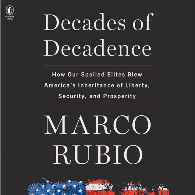 Marco Rubio - Decades of Decadence, Ljudbok