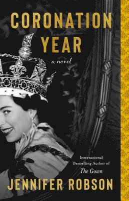 Jennifer Robson - Coronation Year, Inbunden