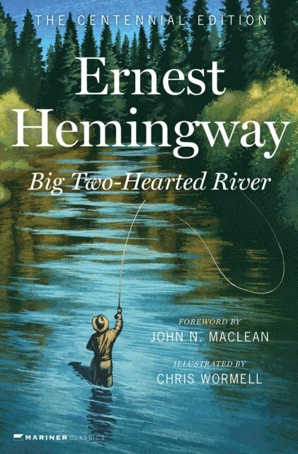 Ernest Hemingway - Big Two-Hearted River, E-bok