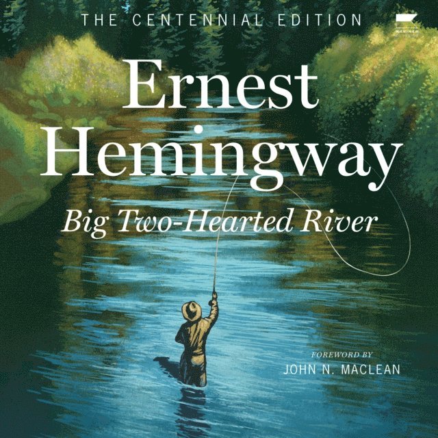 Ernest Hemingway - Big Two-Hearted River, Ljudbok