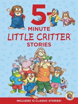 Mercer Mayer - Little Critter: 5-Minute Little Critter Stories: 12 Stories in 1 Book, Inbunden. Tillgänglighet: Lägg i varukorg