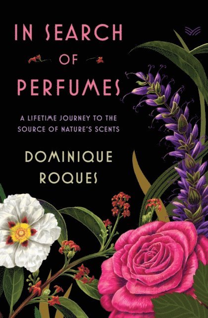Dominique Roques - In Search of Perfumes, E-bok