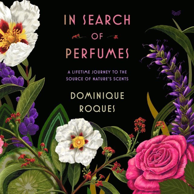 Dominique Roques - In Search of Perfumes, Ljudbok