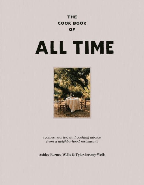 Tyler Jeremy Wells, Ashley Bernee Wells - Cookbook of All Time, E-bok