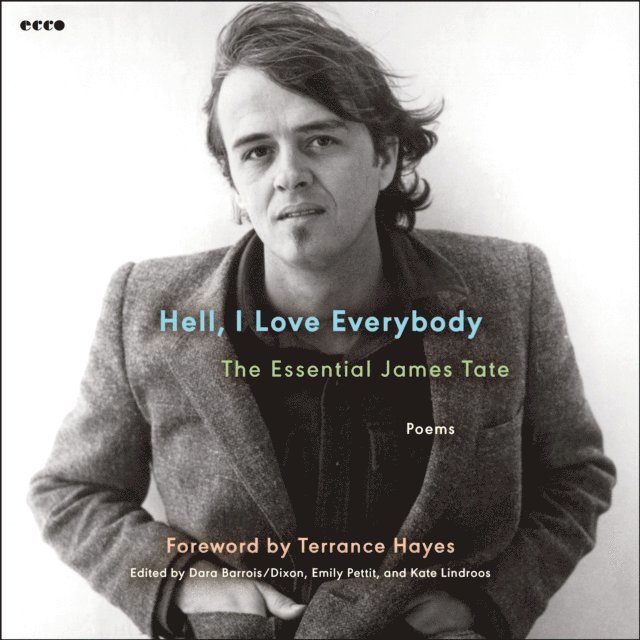 James Tate - Hell, I Love Everybody: The Essential James Tate, Ljudbok