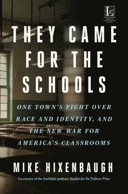 Mike Hixenbaugh - They Came for the Schools, Inbunden. Tillgänglighet: Lägg i varukorg