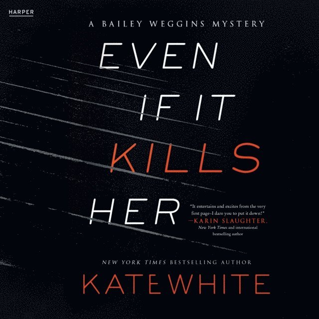 Kate White - Even If It Kills Her, Ljudbok