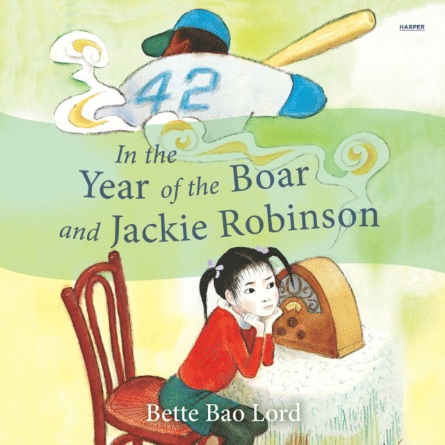 Bette Bao Lord - In the Year of the Boar and Jackie Robinson, Ljudbok