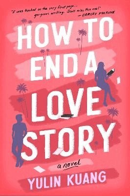 Yulin Kuang - How to End a Love Story, Häftad