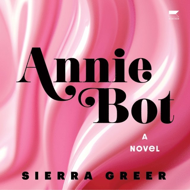 Sierra Greer - Annie Bot, Ljudbok