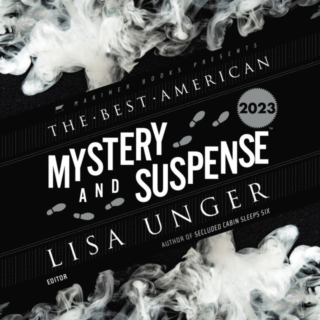 Steph Cha, Lisa Unger - Best American Mystery and Suspense 2023, Ljudbok