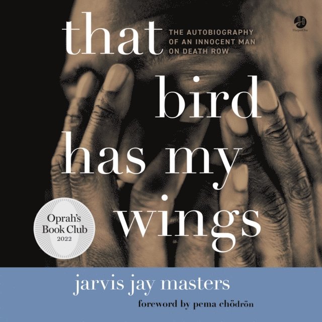 Jarvis Jay Masters - That Bird Has My Wings [Unabridged], Övrigt