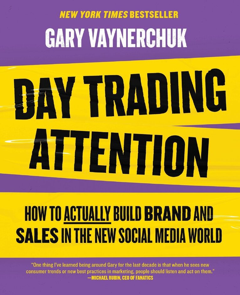 Gary Vaynerchuk - Day Trading Attention, Inbunden