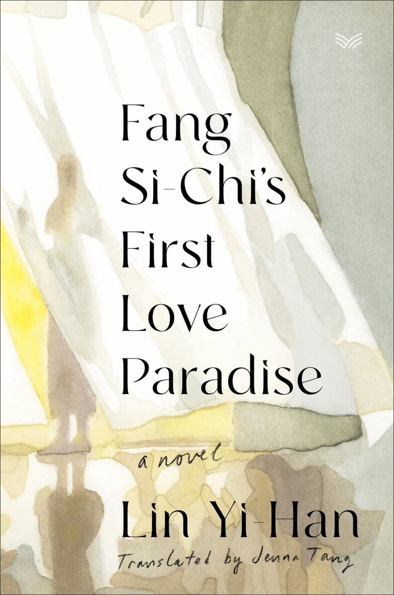Yi-Han Lin - Fang Si-Chi's First Love Paradise, Inbunden