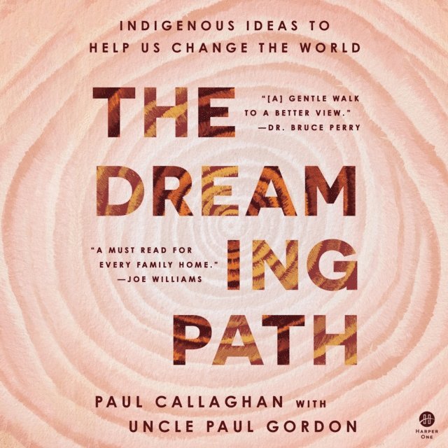 Uncle Paul Gordon, Paul Callaghan - Dreaming Path, Ljudbok