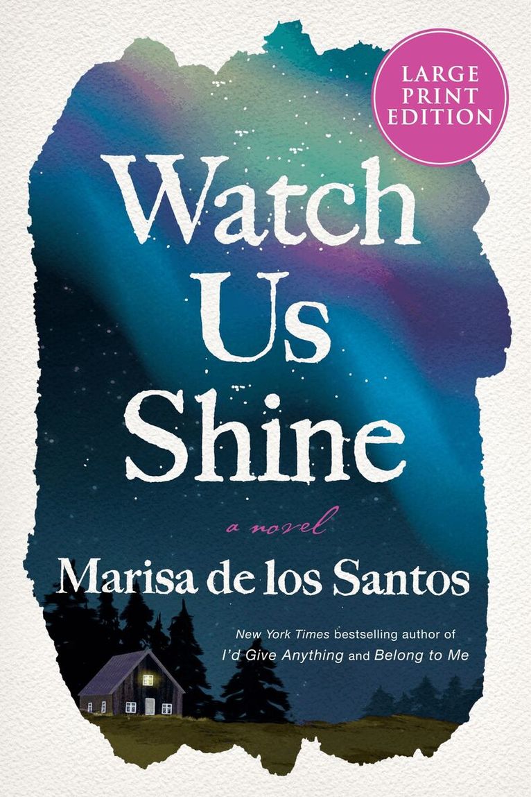 Marisa de los Santos - Watch Us Shine LP, Inbunden