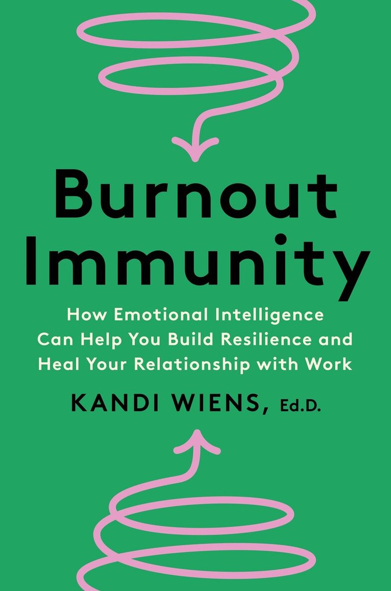 Kandi Wiens - Burnout Immunity, Inbunden
