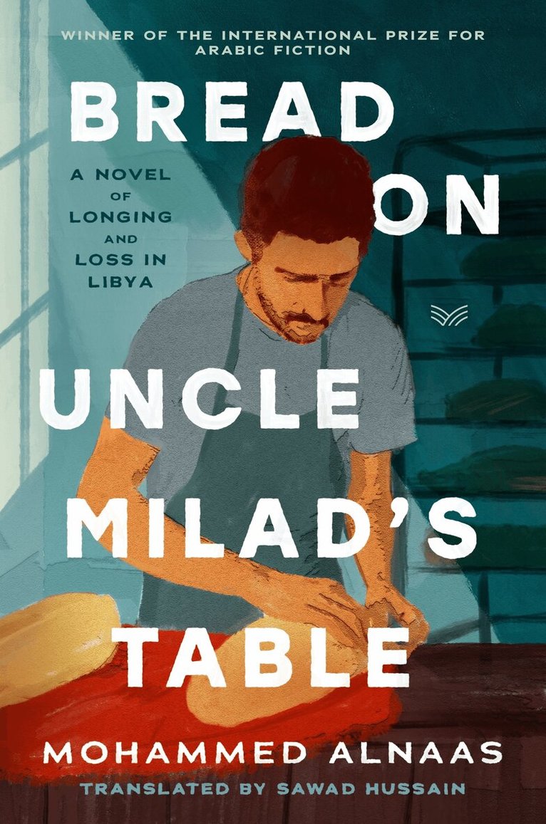 Mohammed Husayn Alnaas - Bread on Uncle Milad's Table, Inbunden