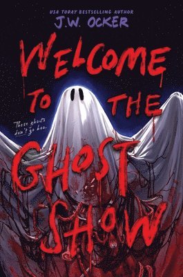 J. W. Ocker - Welcome to the Ghost Show, Inbunden