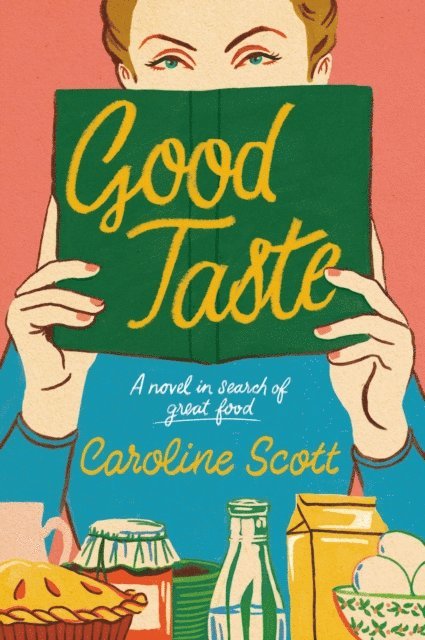 Caroline Scott - Good Taste, E-bok