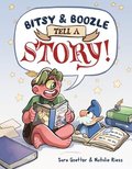Bitsy & Boozle Tell a Story!: A Graphic Novel