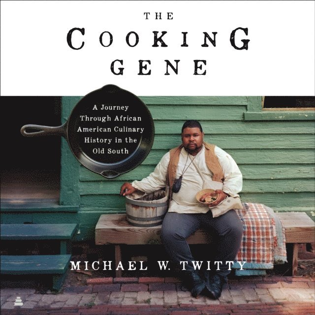 Michael W. Twitty - Cooking Gene, Ljudbok
