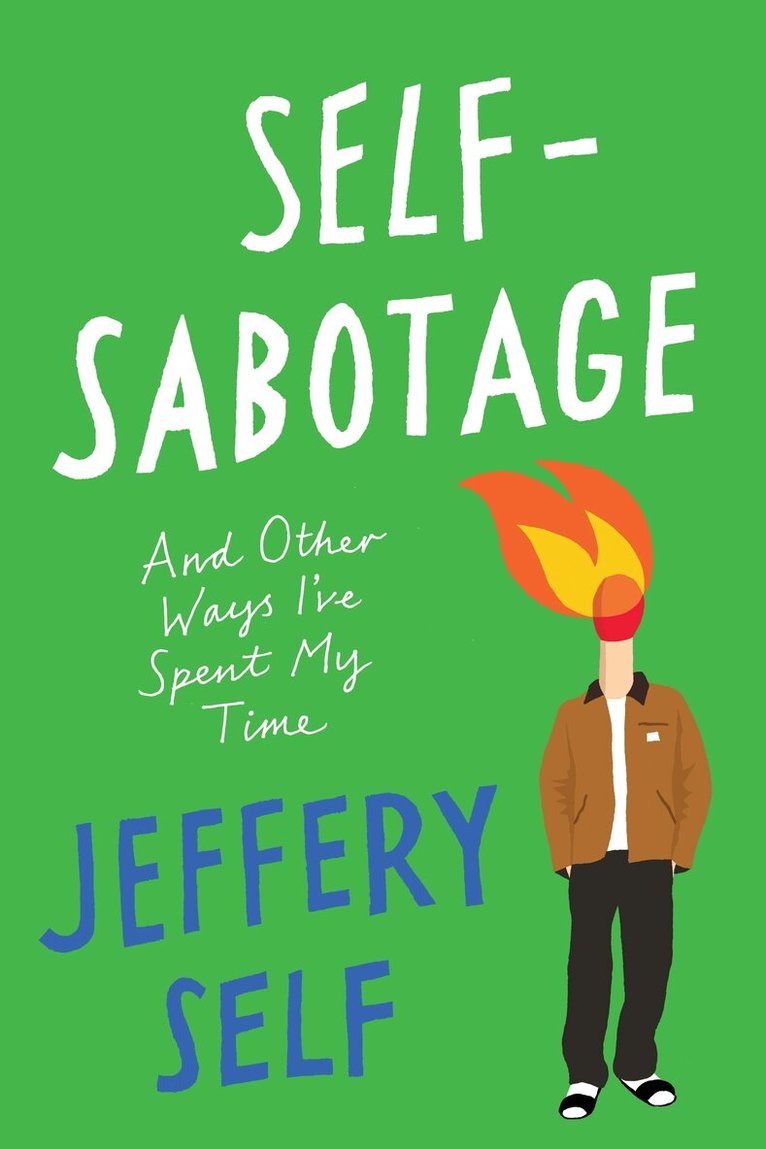 Jeffery Self - Self-Sabotage, Inbunden