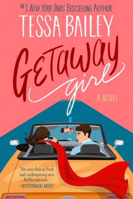 Tessa Bailey - Getaway Girl, E-bok