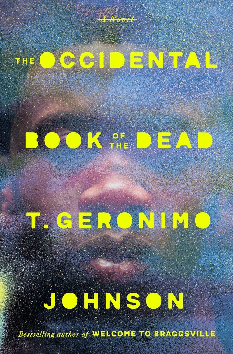 T. Geronimo Johnson - Occidental Book of the Dead, Inbunden