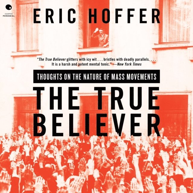 Eric Hoffer - True Believer, Ljudbok