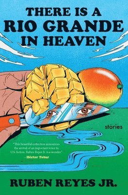 Ruben Reyes Jr. - There Is a Rio Grande in Heaven, Inbunden