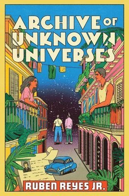 Ruben Reyes Jr - Archive of Unknown Universes, Inbunden