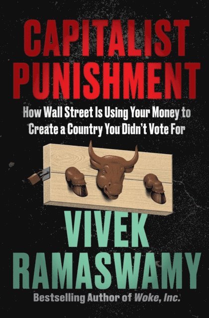 Vivek Ramaswamy - Capitalist Punishment, E-bok