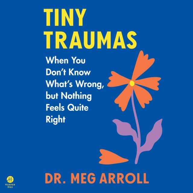 Meg Arroll - Tiny Traumas, Ljudbok