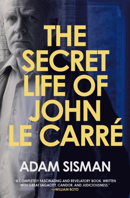 Adam Sisman - Secret Life of John le Carre, E-bok