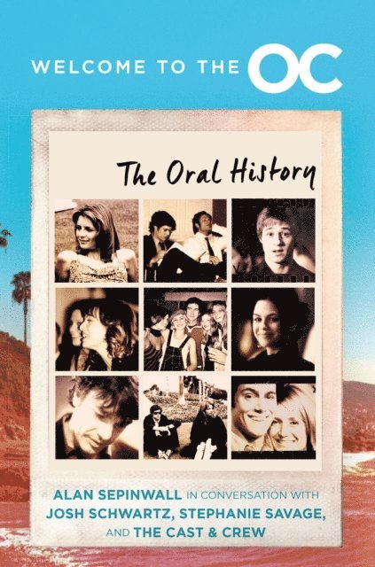 Alan Sepinwall, Stephanie Savage, Josh Schwartz - Welcome to the O.C., E-bok