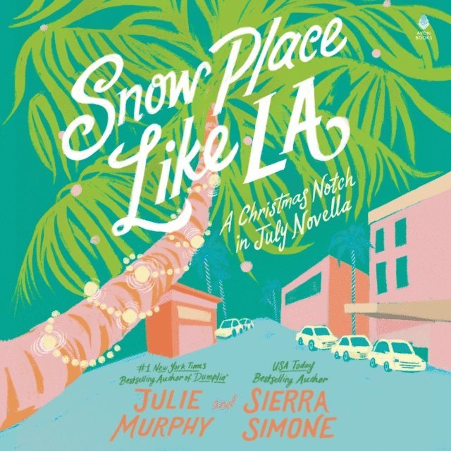 Sierra Simone, Julie Murphy - Snow Place Like LA, Ljudbok