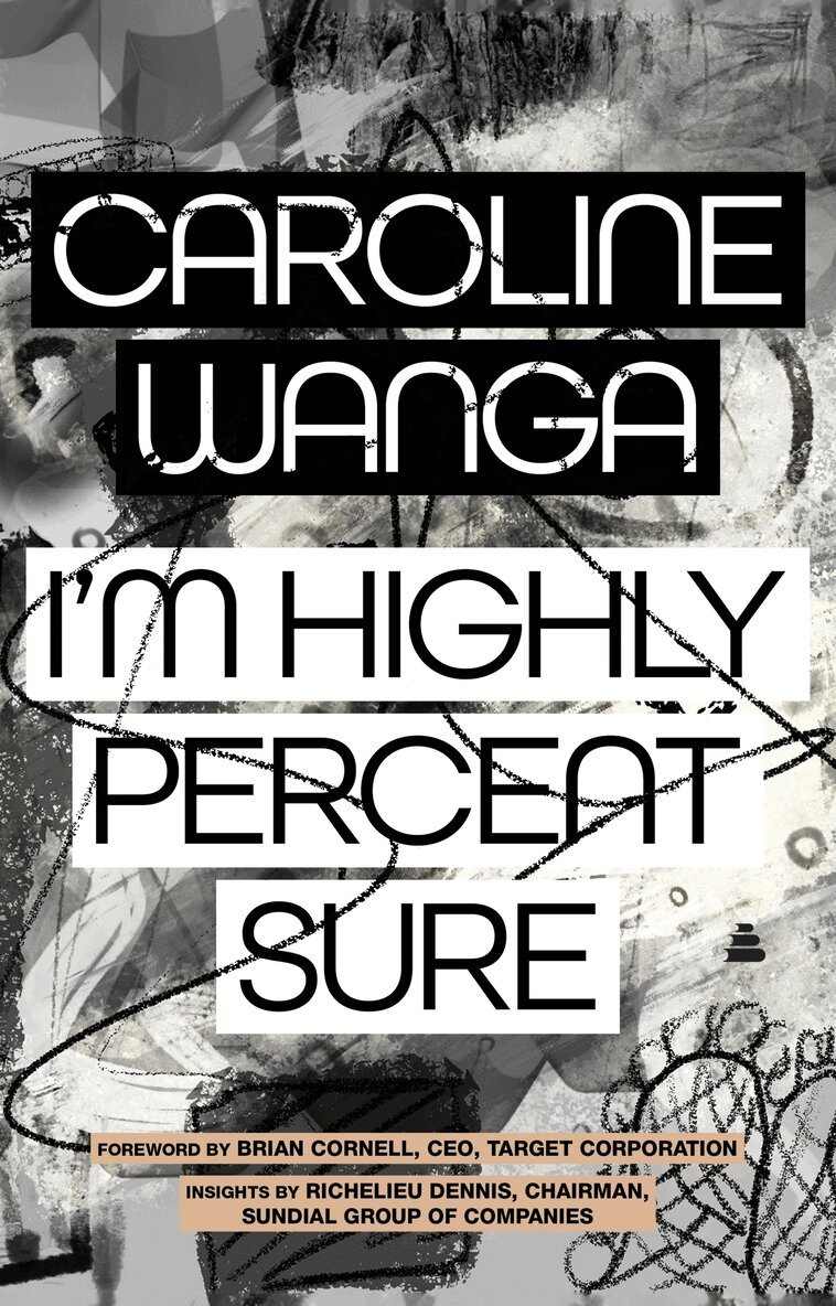 Caroline A. Wanga - I'm Highly Percent Sure, Inbunden