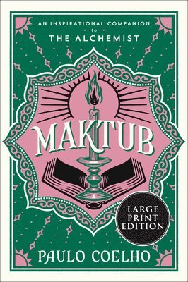 Maktub: An Inspirational Companion to the Alchemist (Large Print)