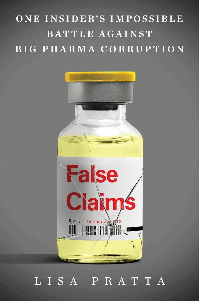 Lisa Pratta - False Claims, Inbunden