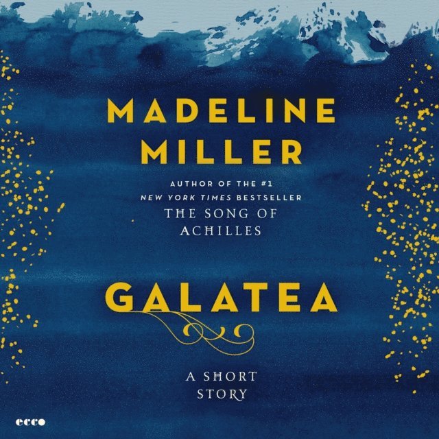 Madeline Miller - Galatea, Ljudbok